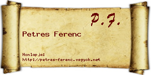 Petres Ferenc névjegykártya